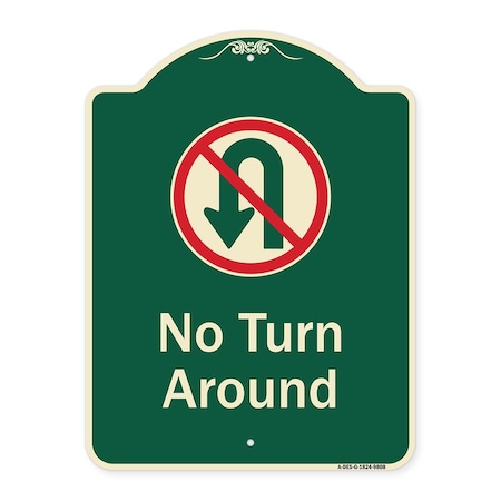 Signmission Designer Series-No Turn Around With Symbol Green, 24" x 18", G-1824-9808 A-DES-G-1824-9808